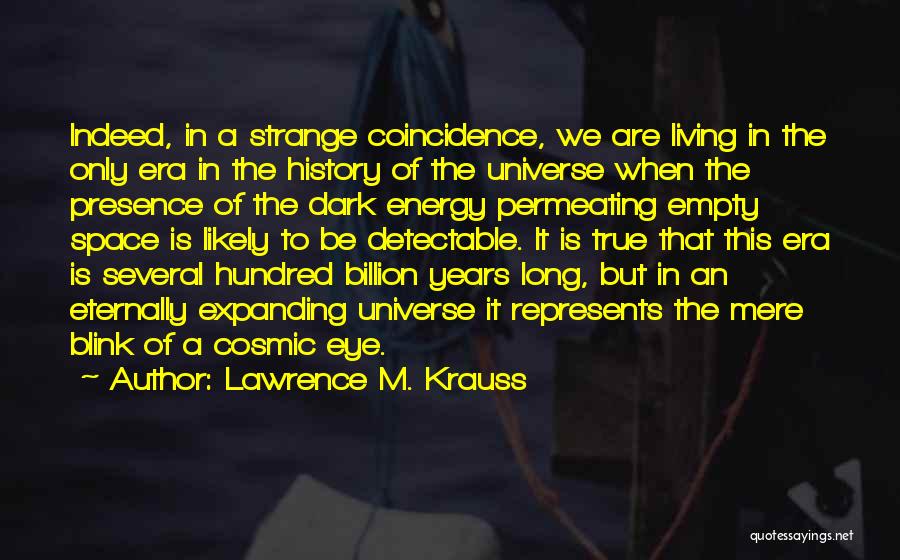 True But Strange Quotes By Lawrence M. Krauss
