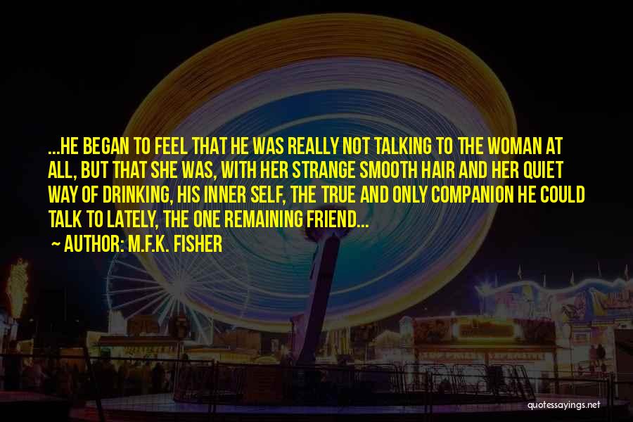 True But Strange Quotes By M.F.K. Fisher