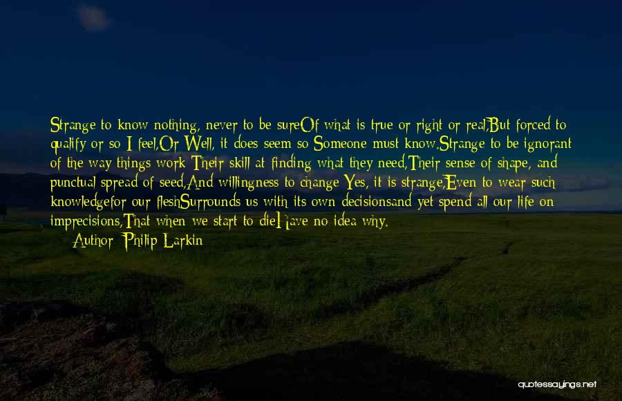 True But Strange Quotes By Philip Larkin