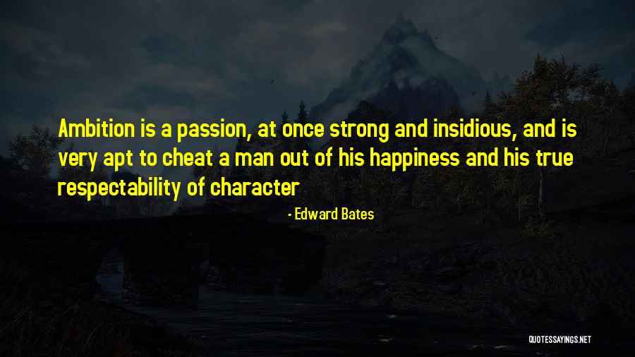 True Character Of A Man Quotes By Edward Bates