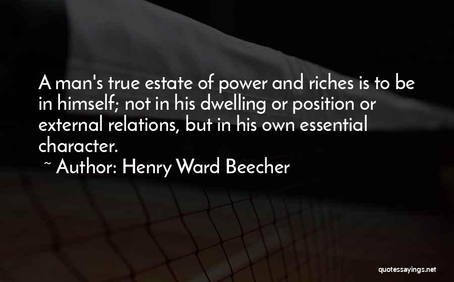 True Character Of A Man Quotes By Henry Ward Beecher