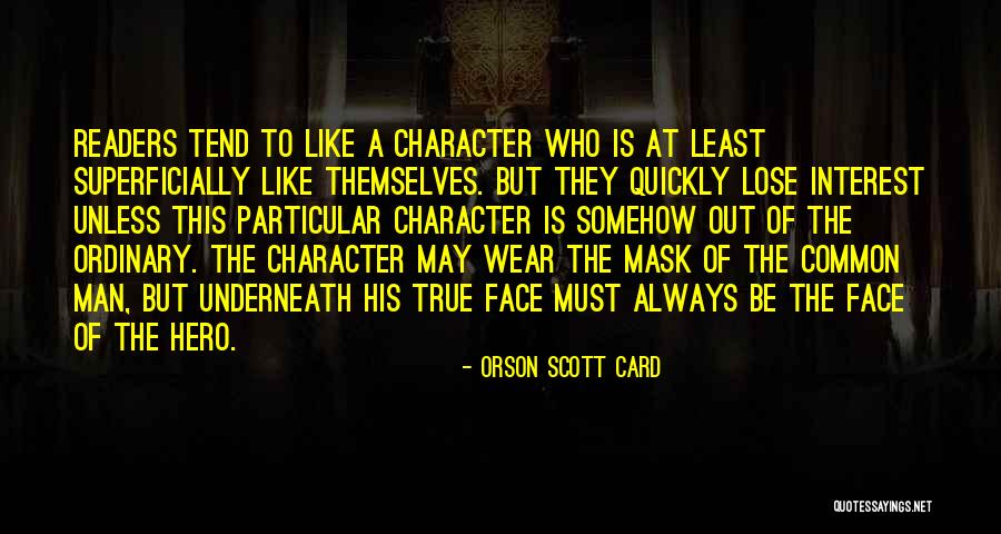 True Character Of A Man Quotes By Orson Scott Card