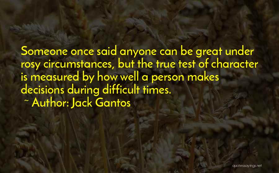 True Character Of A Person Quotes By Jack Gantos