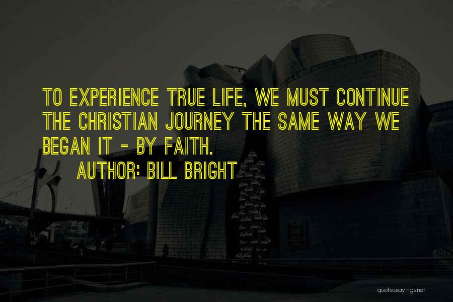 True Christian Faith Quotes By Bill Bright