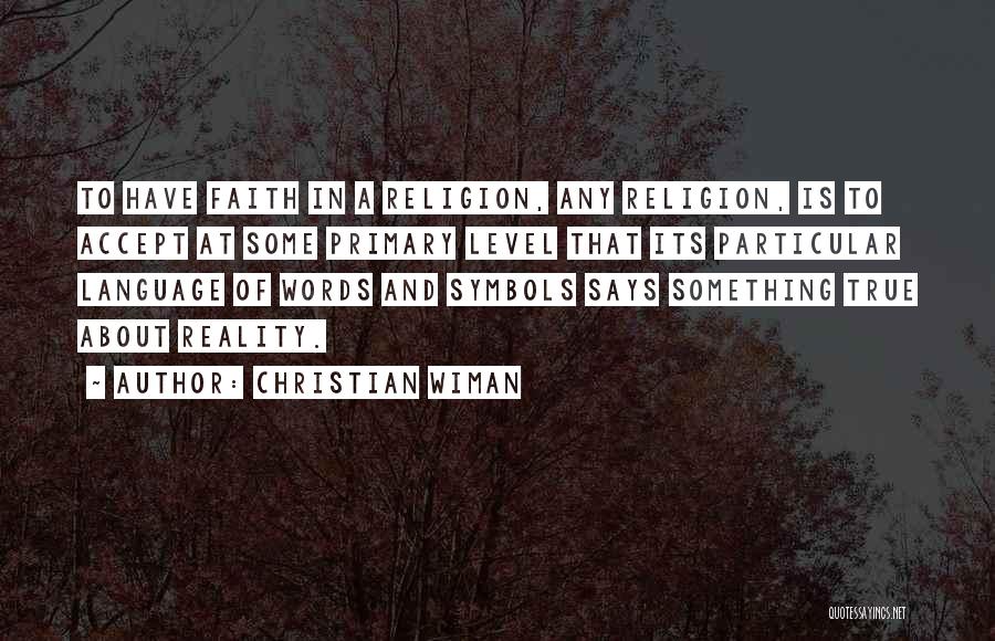 True Christian Faith Quotes By Christian Wiman