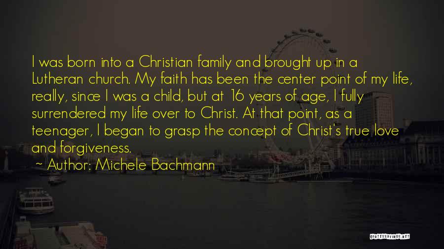 True Christian Faith Quotes By Michele Bachmann