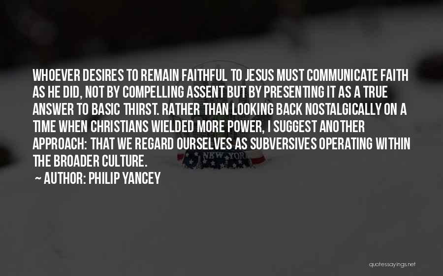 True Christian Faith Quotes By Philip Yancey
