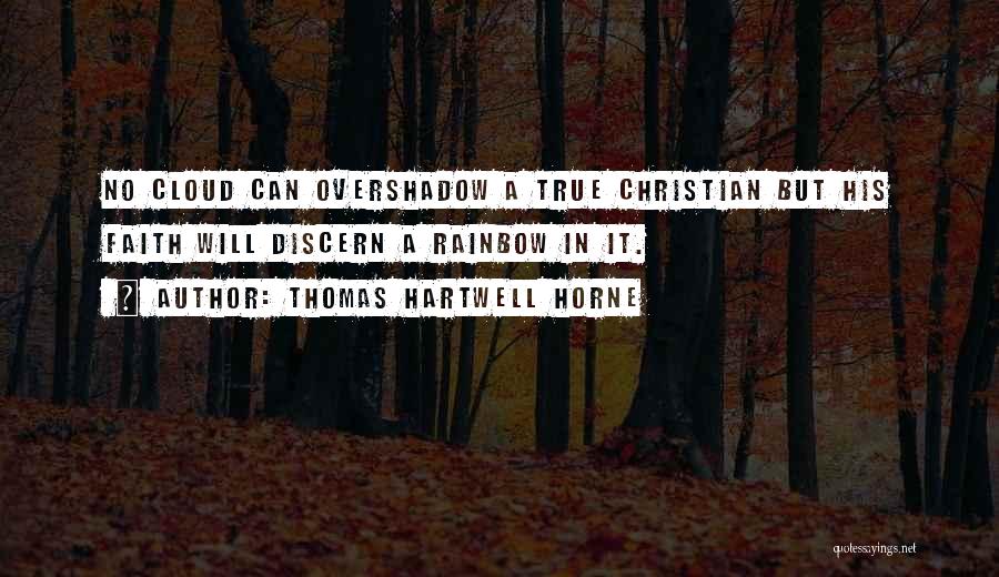 True Christian Faith Quotes By Thomas Hartwell Horne