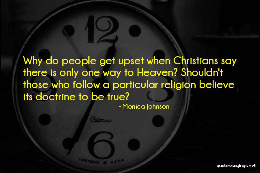 True Christians Quotes By Monica Johnson True Christians Quotes By Monica Johnson