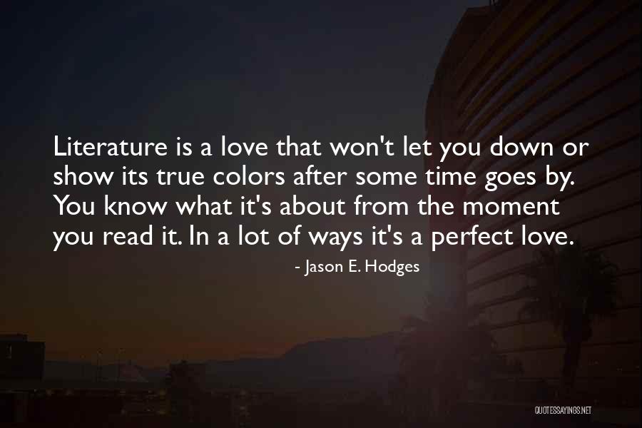 True Colors Love Quotes By Jason E. Hodges True Colors Love Quotes By Jason E. Hodges