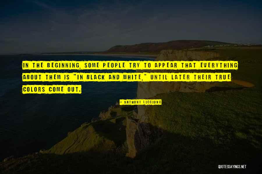 True Colors Of People Quotes By Anthony Liccione True Colors Of People Quotes By Anthony Liccione