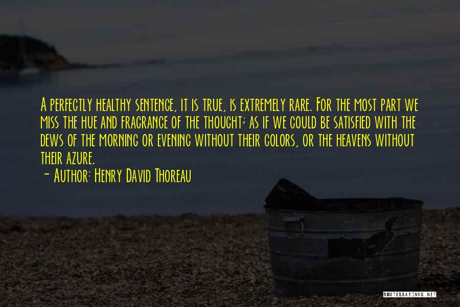 True Colors Quotes By Henry David Thoreau