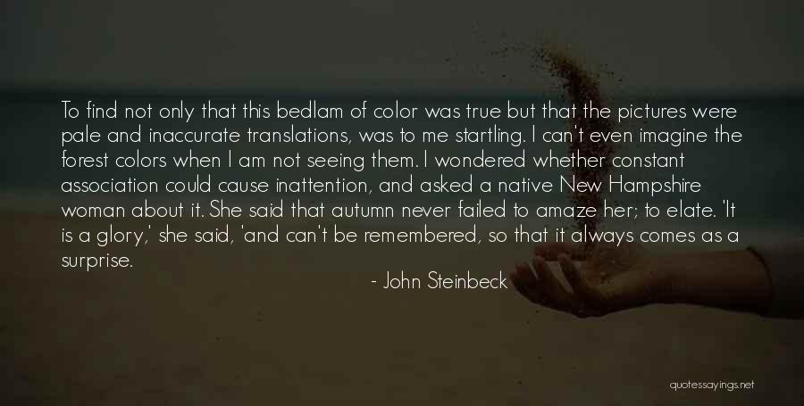 True Colors Quotes By John Steinbeck