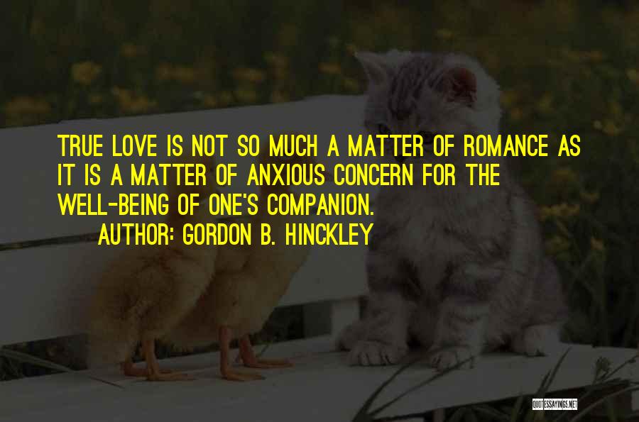 True Companion Quotes By Gordon B. Hinckley