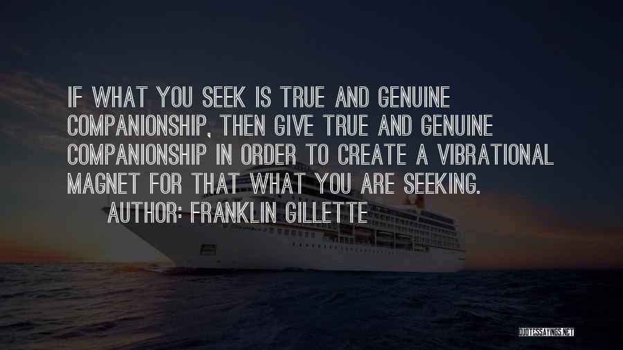 True Companionship Quotes By Franklin Gillette
