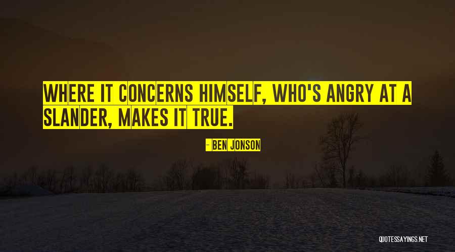 True Concern Quotes By Ben Jonson True Concern Quotes By Ben Jonson