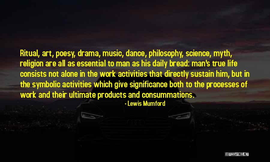 True Daily Life Quotes By Lewis Mumford