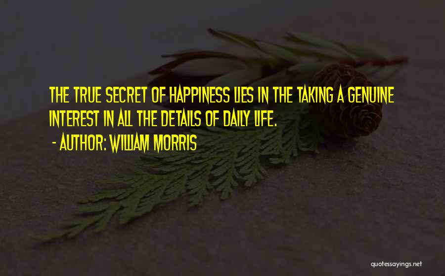True Daily Life Quotes By William Morris