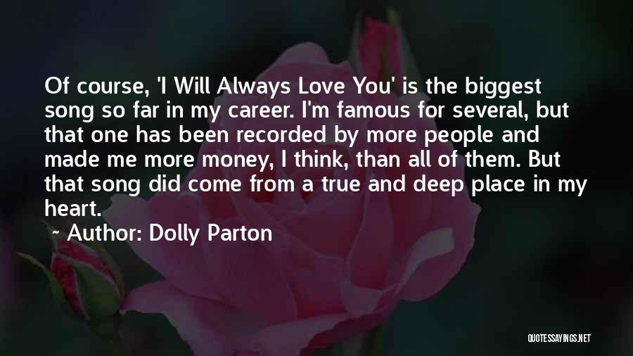 True Deep Love Quotes By Dolly Parton