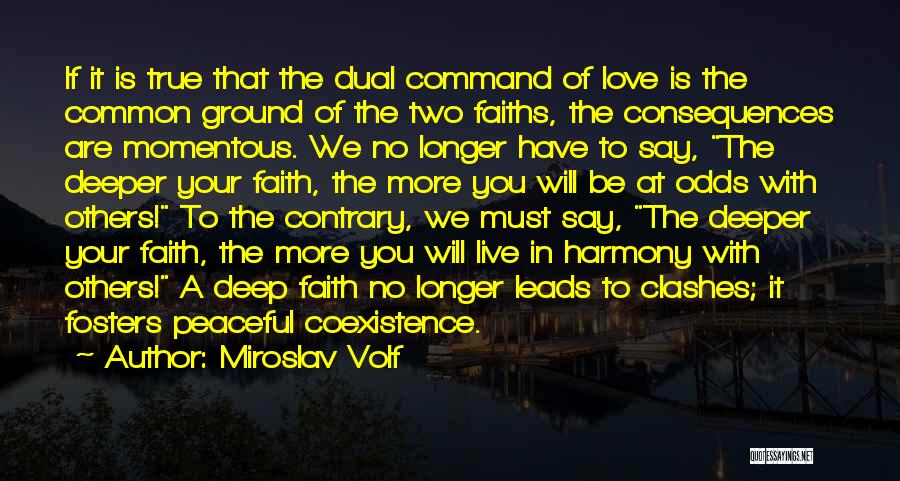 True Deep Love Quotes By Miroslav Volf