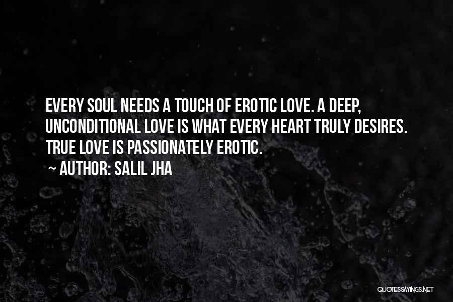 True Deep Love Quotes By Salil Jha