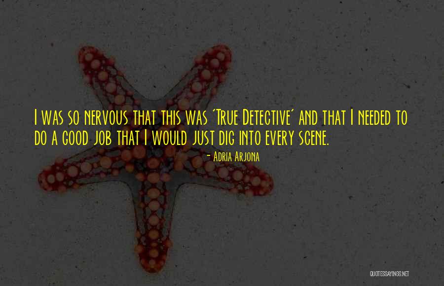 True Detective Good Quotes By Adria Arjona True Detective Good Quotes By Adria Arjona