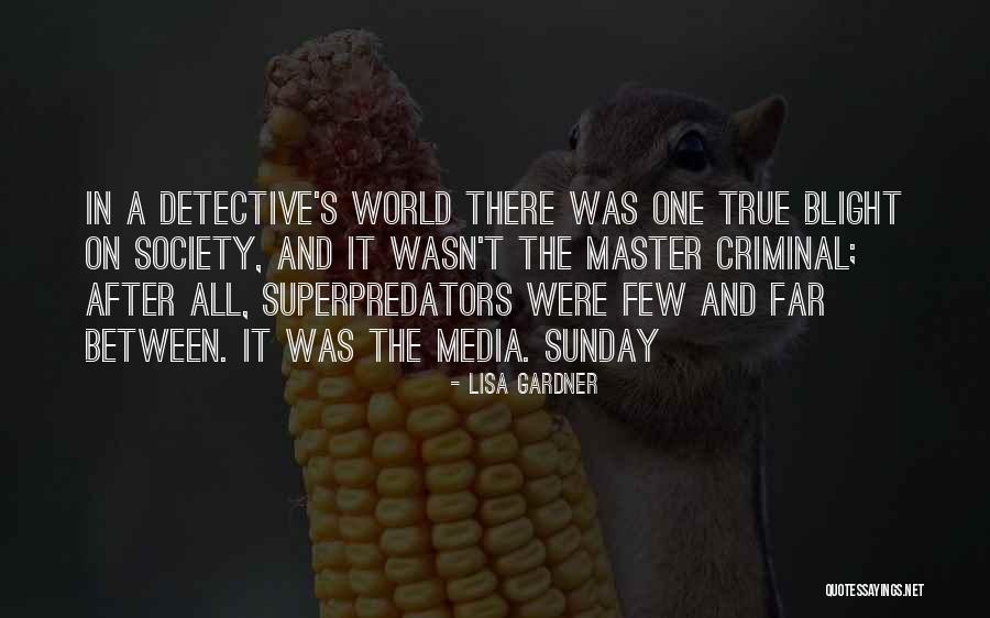 True Detective Quotes By Lisa Gardner