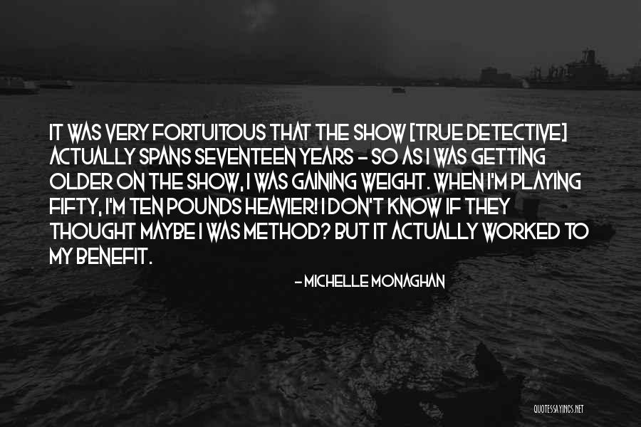 True Detective Quotes By Michelle Monaghan