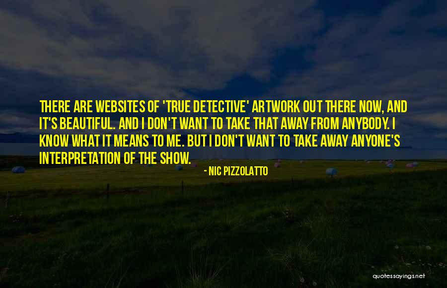 True Detective Quotes By Nic Pizzolatto