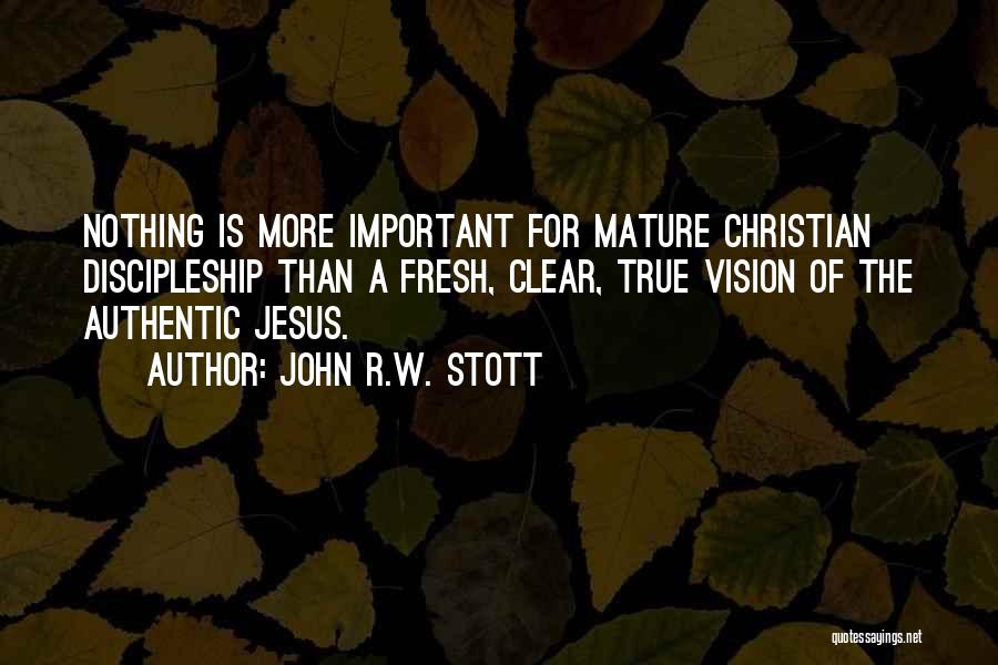 True Discipleship Quotes By John R.W. Stott