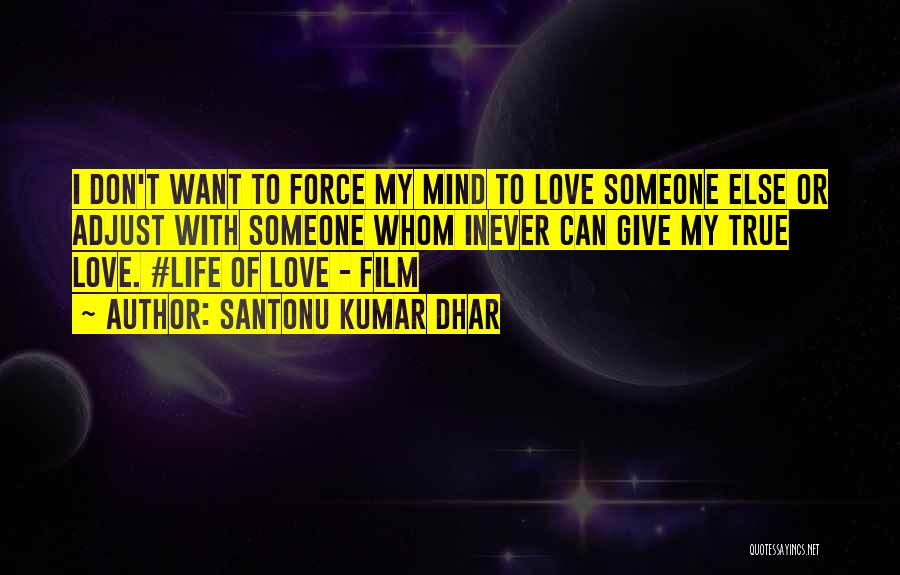 True Emotional Life Quotes By Santonu Kumar Dhar