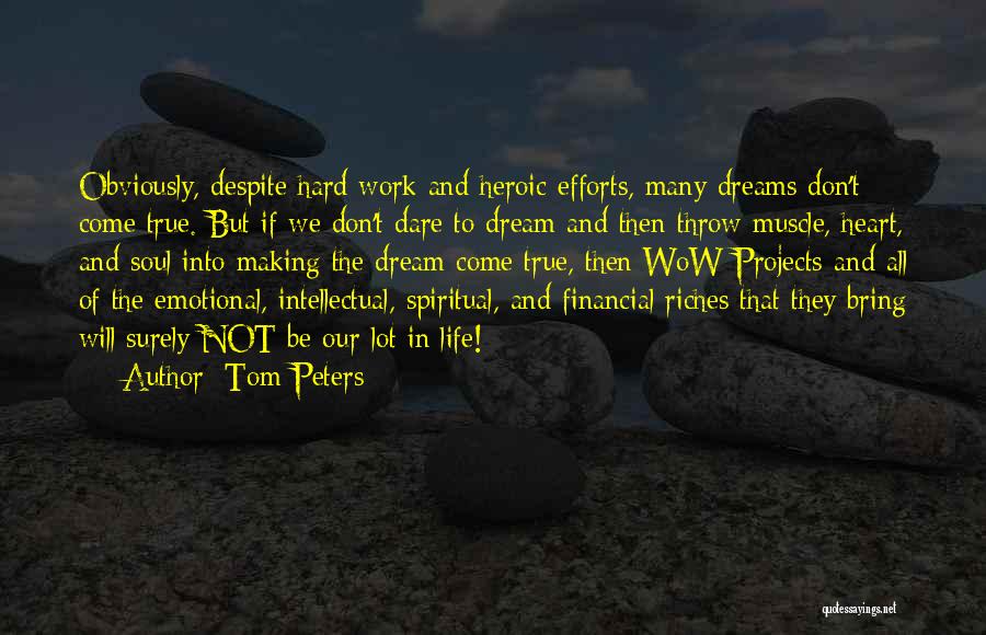 True Emotional Life Quotes By Tom Peters