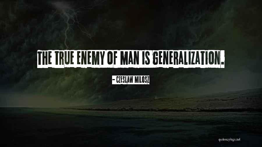 True Enemy Quotes By Czeslaw Milosz True Enemy Quotes By Czeslaw Milosz