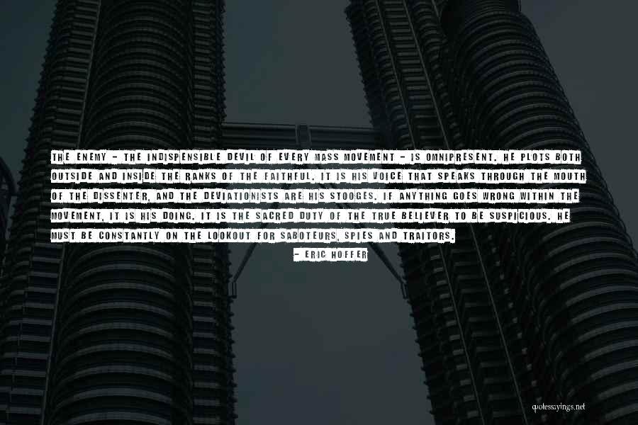 True Enemy Quotes By Eric Hoffer True Enemy Quotes By Eric Hoffer