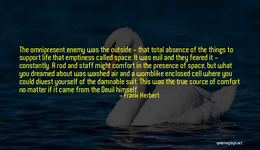 True Enemy Quotes By Frank Herbert True Enemy Quotes By Frank Herbert
