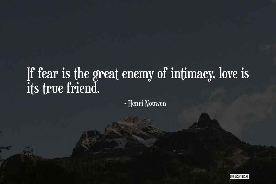 True Enemy Quotes By Henri Nouwen True Enemy Quotes By Henri Nouwen