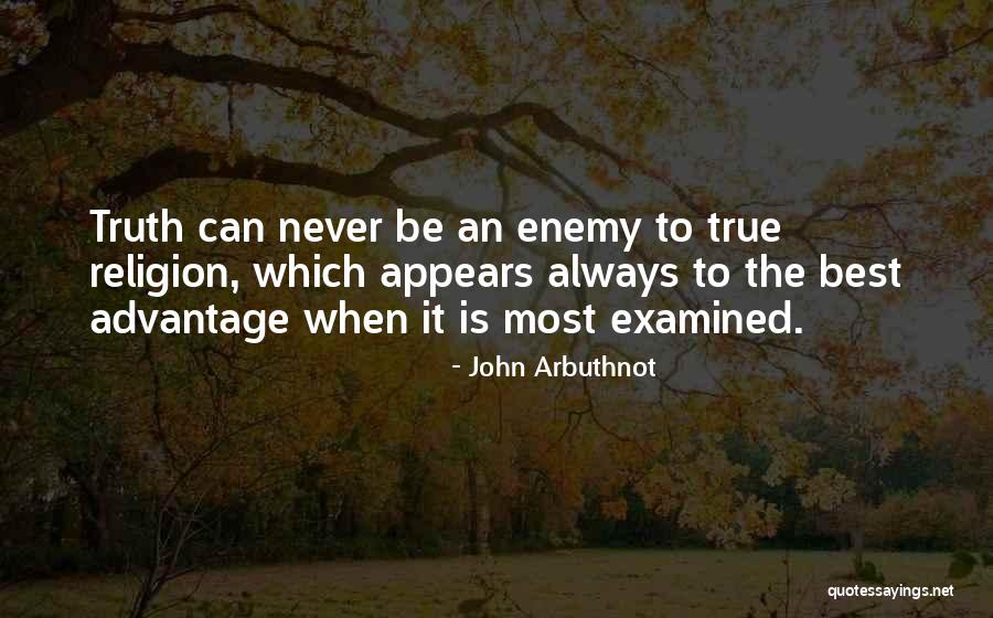 True Enemy Quotes By John Arbuthnot True Enemy Quotes By John Arbuthnot