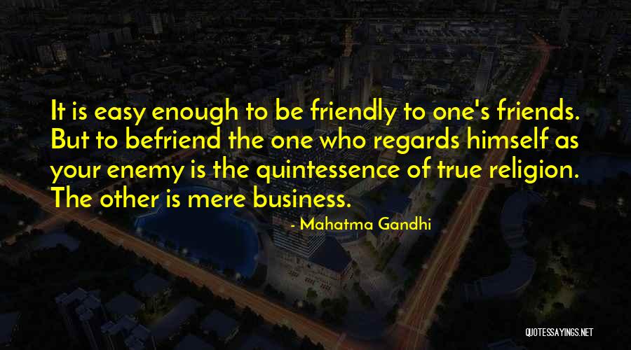 True Enemy Quotes By Mahatma Gandhi True Enemy Quotes By Mahatma Gandhi