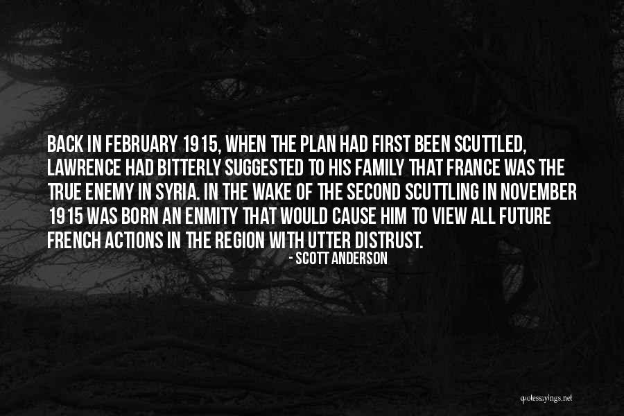 True Enemy Quotes By Scott Anderson True Enemy Quotes By Scott Anderson