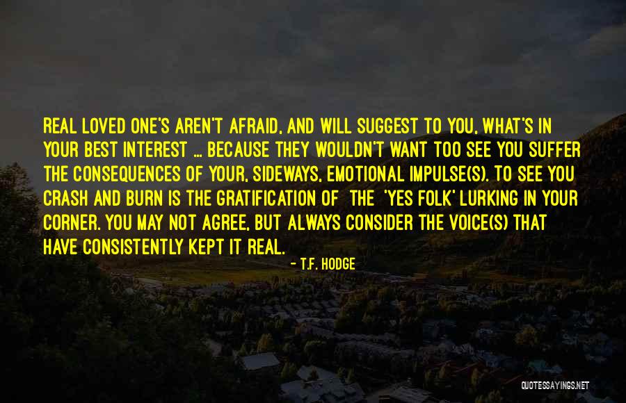 True Enemy Quotes By T.F. Hodge True Enemy Quotes By T.F. Hodge