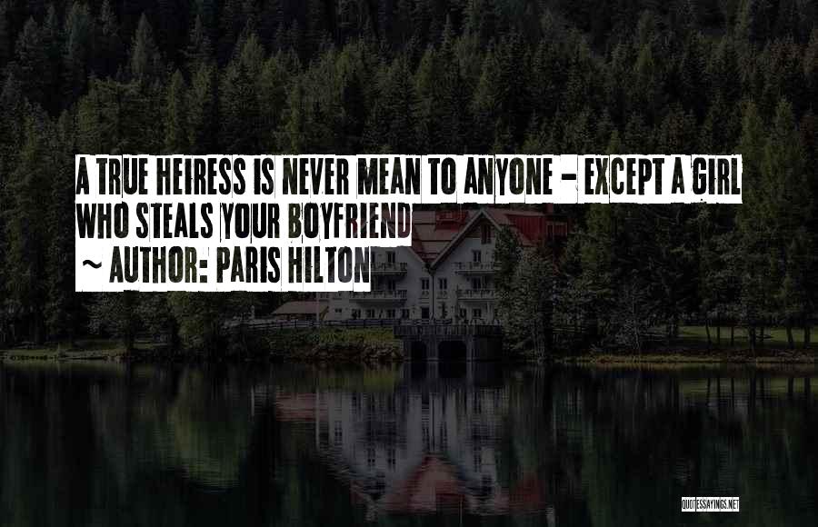True Ex Boyfriend Quotes By Paris Hilton