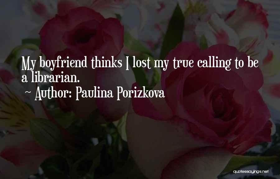 True Ex Boyfriend Quotes By Paulina Porizkova