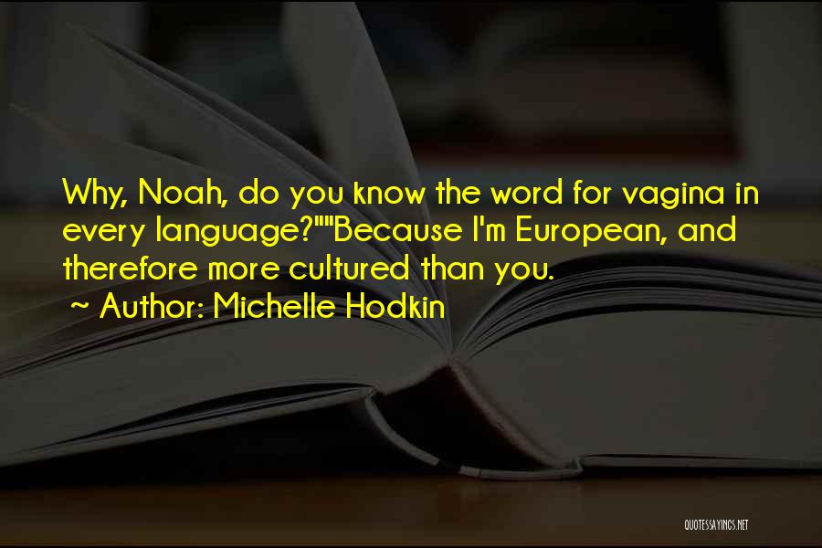 True Facts And Quotes By Michelle Hodkin