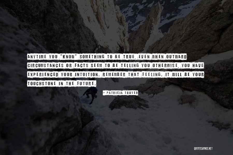 True Facts Or Quotes By Patricia Troyer True Facts Or Quotes By Patricia Troyer