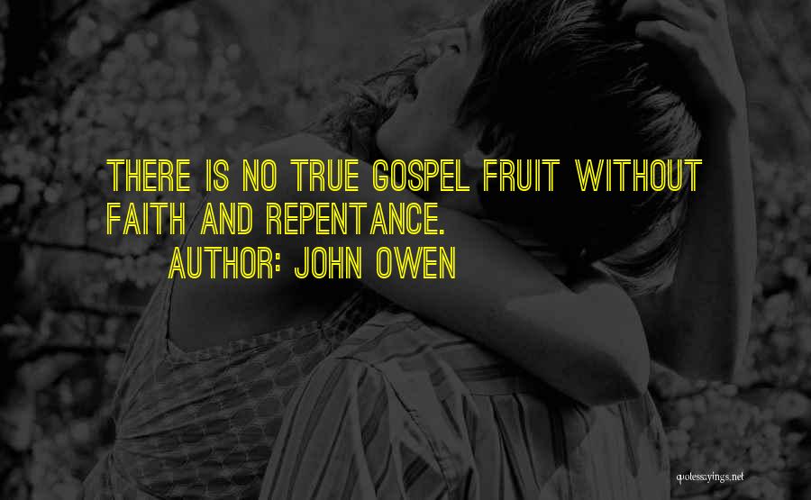 True Faith Quotes By John Owen