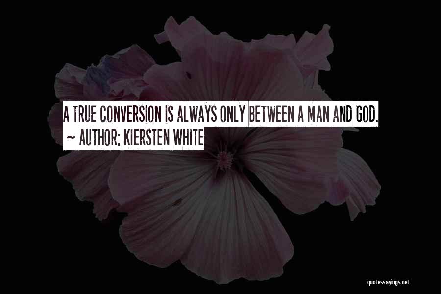 True Faith Quotes By Kiersten White
