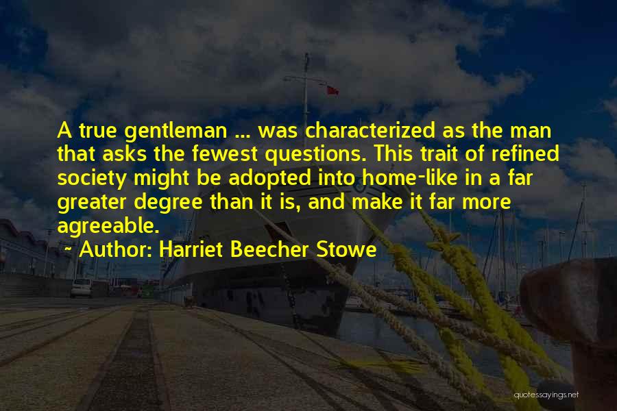 True Family Quotes By Harriet Beecher Stowe