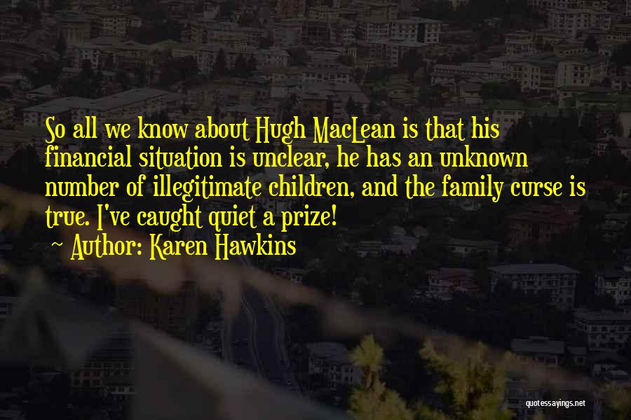 True Family Quotes By Karen Hawkins