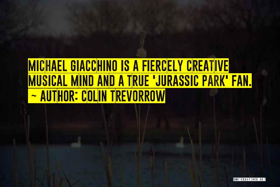 True Fan Quotes By Colin Trevorrow