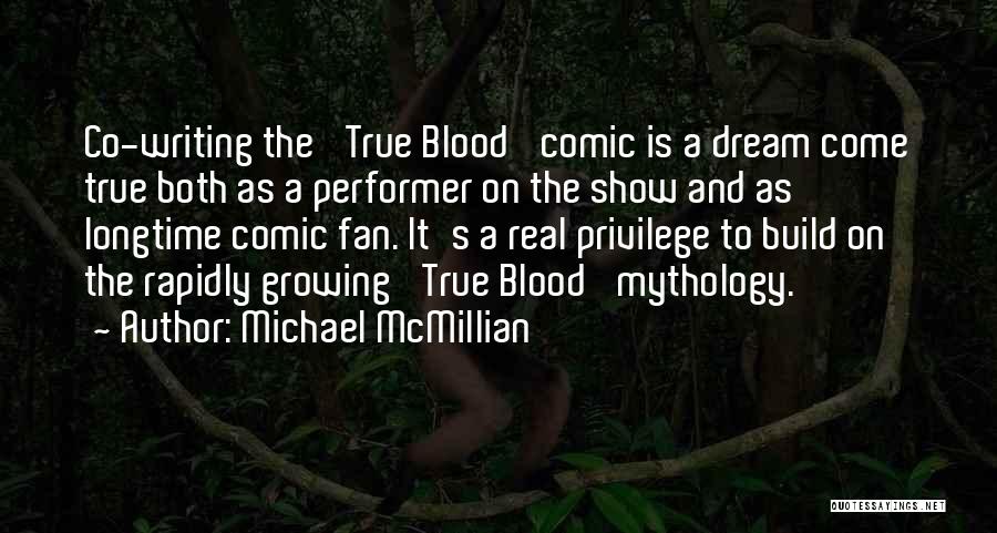 True Fan Quotes By Michael McMillian